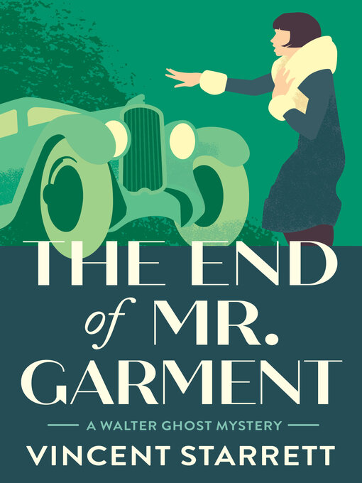 Title details for The End of Mr. Garment by Vincent Starrett - Available